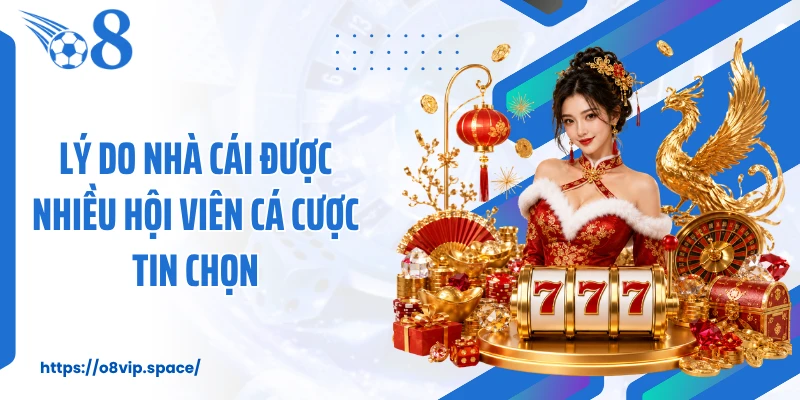 Lý do nhà cái được nhiều hội viên cá cược tin chọn