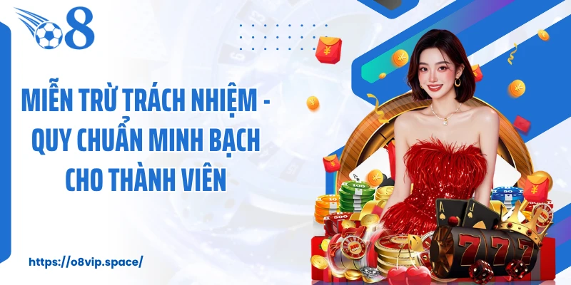Miễn Trừ Trách Nhiệm - Quy Chuẩn Minh Bạch Cho Thành Viên